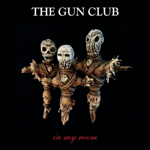 GUN CLUB - IN MY ROOMGUN CLUB - IN MY ROOM.jpg